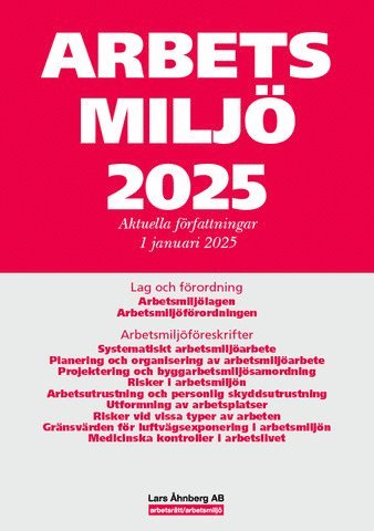 Arbetsmiljö 2025 : aktuella författningar 1 januari 2025 1