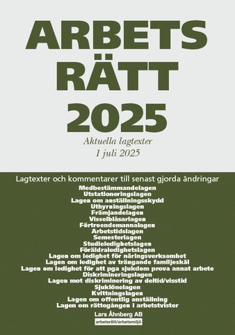 Lars Åhnberg - Arbetsrätt 2025 : aktuella lagtexter 1 juli 2025 – lagtexter och kommentarer till senast gjorda ändringar, Häftad