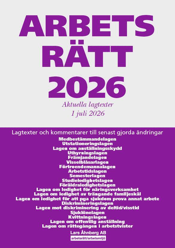 Lars Åhnberg - Arbetsrätt 2026 : aktuella lagtexter 1 juli 2026 - lagtexter och kommentarer till senast gjorda ändringar, Häftad