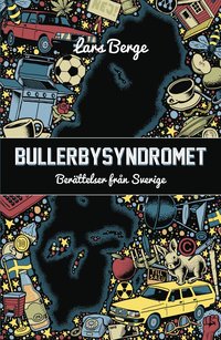 bokomslag Bullerbysyndromet : berättelser från Sverige
