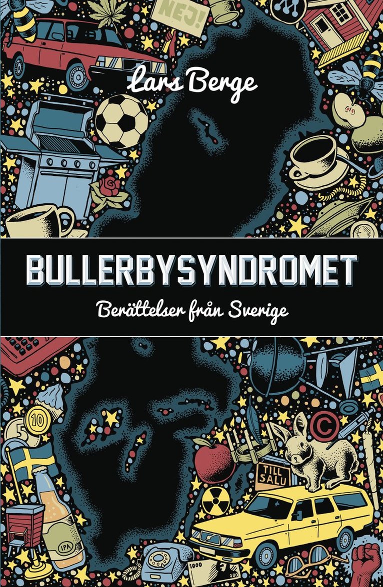Bullerbysyndromet : berättelser från Sverige 1