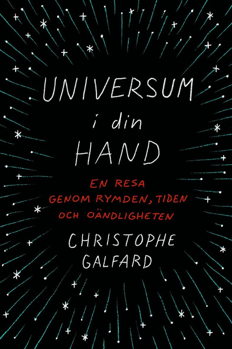 Universum i din hand : en resa genom rymden, tiden och oändligheten