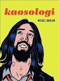 Micael Dahlén - Kaosologi, Häftad