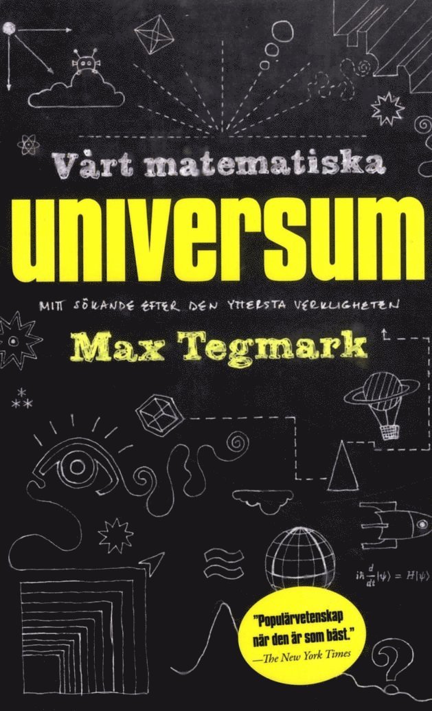 Vårt matematiska universum : mitt sökande efter den yttersta verkligheten 1