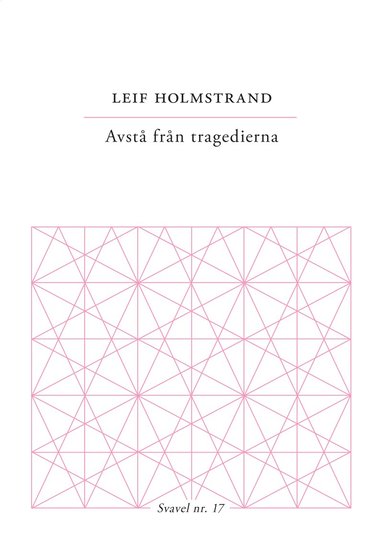 Leif Holmstrand - Avstå från tragedierna, Häftad