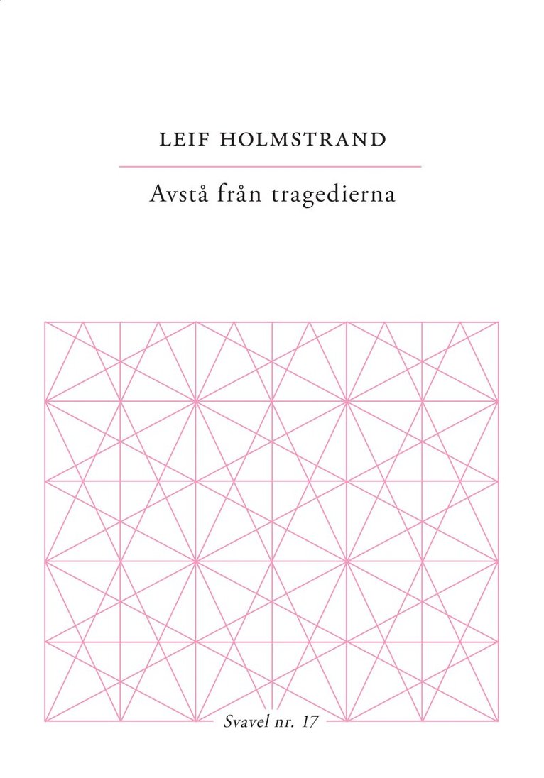Leif Holmstrand - Avstå från tragedierna, Häftad