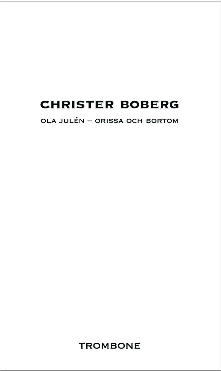 Ola Julén : Orissa och bortom 1