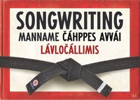bokomslag Songwriting, manname cáhppes avvái lávlocállimis : Songwriting, manname cáh