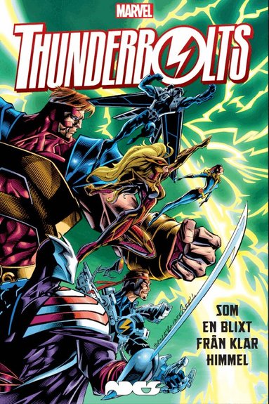 Kurt Busiek - Thunderbolts. Som en blixt från klar himmel, Inbunden