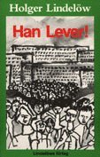 Holger Lindelöw - Han lever!, Häftad