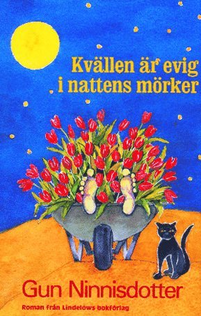 Gun Ninnisdotter - Kvällen är evig i nattens mörker : roman, Inbunden