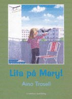Aino Trosell - Lita på Mary!, Kartonnage