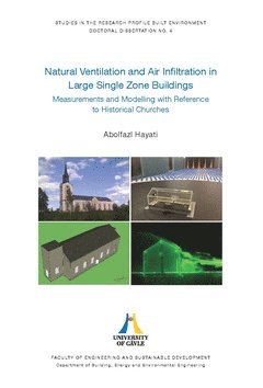 bokomslag Natural ventilation and air infiltration in large single zone buildings : measurements and modelling with reference to historical churces