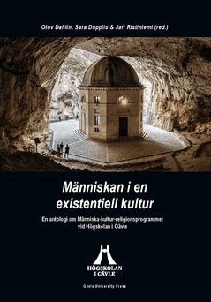Sara Duppils, Jari Ristiniemi, Timo Järpeskog, Sofie Halvarsson, Birgit Lindgren-Ödén, Britt Johanne Farstad, Per-Erik Söderberg, Stefan Larsson, Per Vesterlund, Olof Dahlin, Ann-Kristin Mimmi Eriksson, Marie Hafstad, Peder Thalén, Lina Schiller - Människan i en existentiell kultur : en antologi om Människa-kulturreligionsprogrammet vid Högskolan i Gävle, Häftad