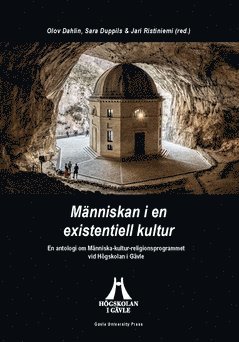 Människan i en existentiell kultur : en antologi om Människa-kulturreligionsprogrammet vid Högskolan i Gävle 1