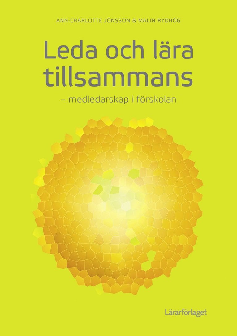 Leda och lära tillsammans: medledarskap i förskolan 1