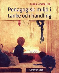 bokomslag Pedagogisk miljö i tanke och handling