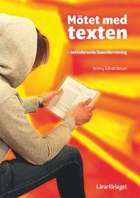 bokomslag Mötet med texten : inkluderande läsundervisning