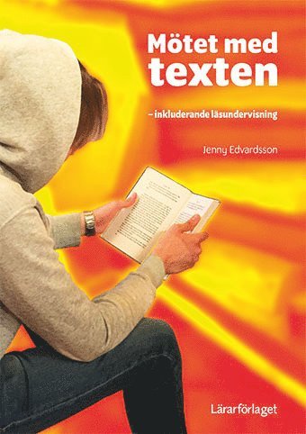 Mötet med texten : inkluderande läsundervisning 1