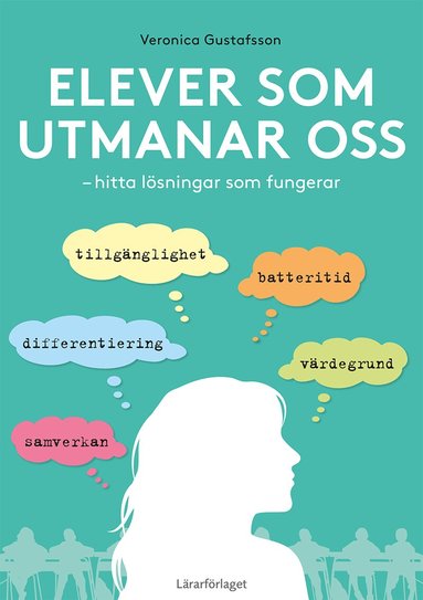 Veronica Gustafsson - Elever som utmanar oss : hitta lösningar som fungerar, Häftad