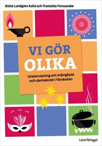 bokomslag Vi gör olika : undervisning om mångfald och demokrati i förskolan