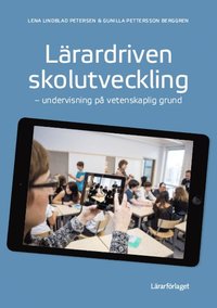 bokomslag Lärardriven skolutveckling : undervisning på vetenskaplig grund