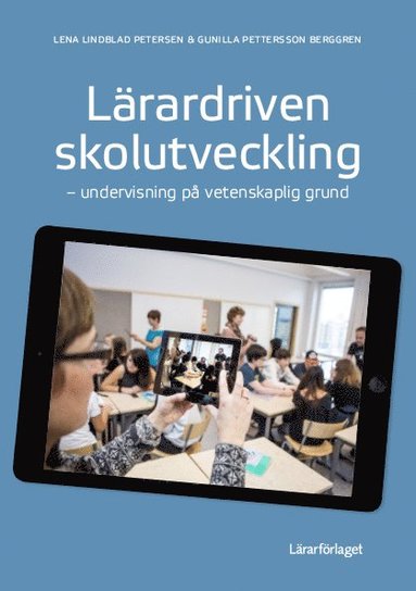 bokomslag Lärardriven skolutveckling : undervisning på vetenskaplig grund