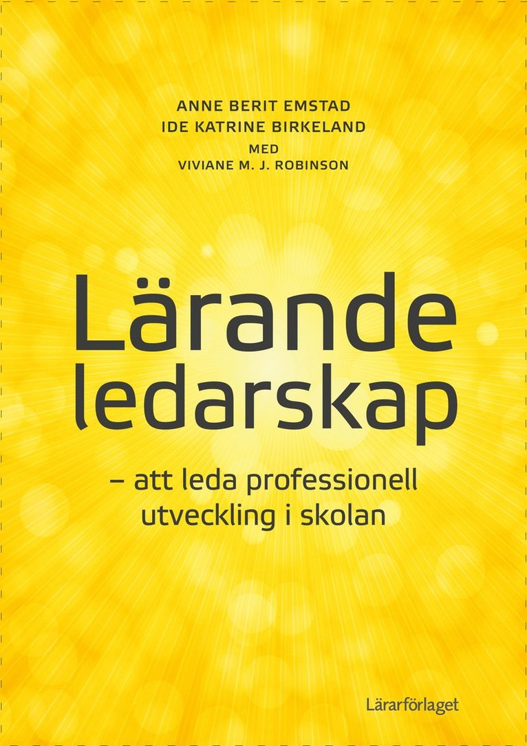 Lärande ledarskap : att leda professionell utveckling i skolan