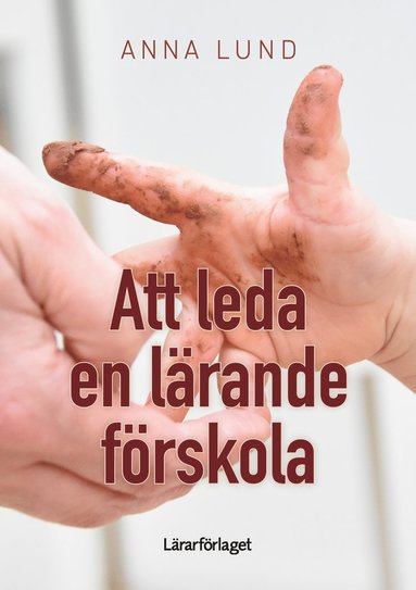 bokomslag Att leda en lärande förskola