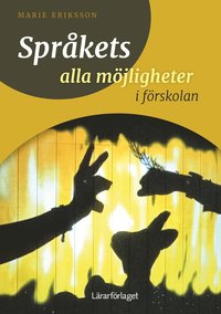 bokomslag Språkets alla möjligheter i förskolan