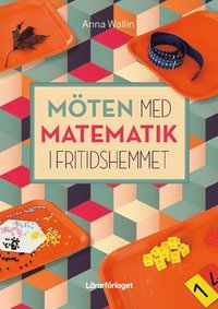 bokomslag Möten med matematik i fritidshemmet