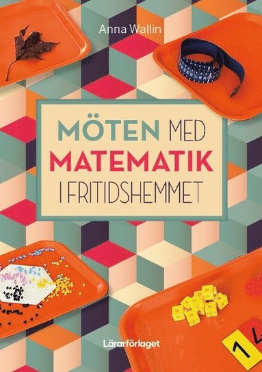 bokomslag Möten med matematik i fritidshemmet