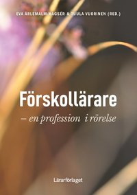 bokomslag Förskollärare : en profession i rörelse