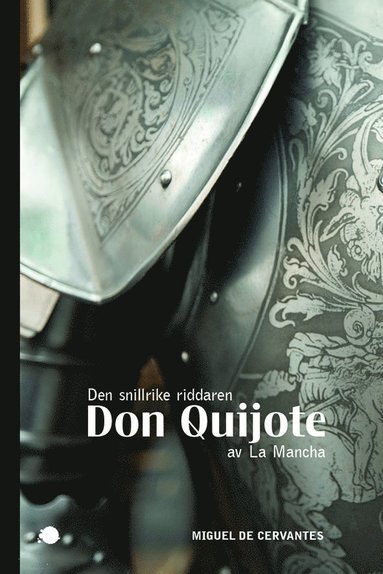 bokomslag Den snillrike riddaren Don Quijote av La Mancha