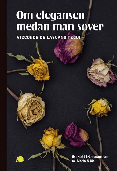 Vizconde de Lascano Tegui - Om elegansen medan man sover, Häftad