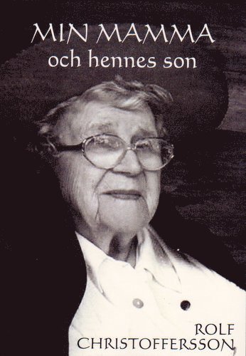 Rolf Christoffersson - Min mamma och hennes son, Häftad