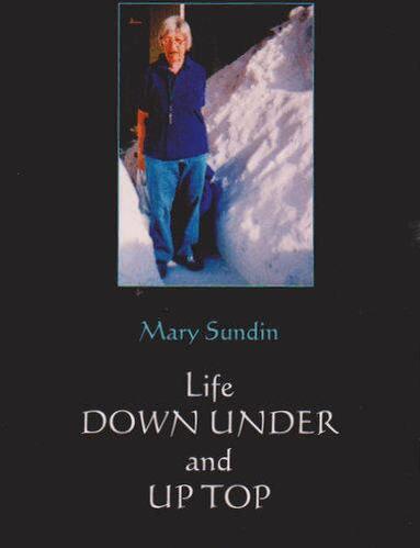 Mary Sundin - Life Down Under and Up Top, Häftad