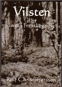 bokomslag Vilsten eller livet i finnskogarne
