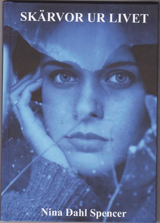 Nina Dahl Spencer - Skärvor ur livet, Inbunden