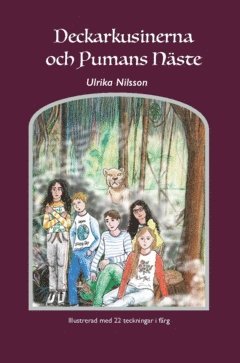Ulrika Nilsson - Deckarkusinerna och Pumans näste, Inbunden