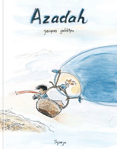 Jacques Goldstyn - Azadah, Inbunden