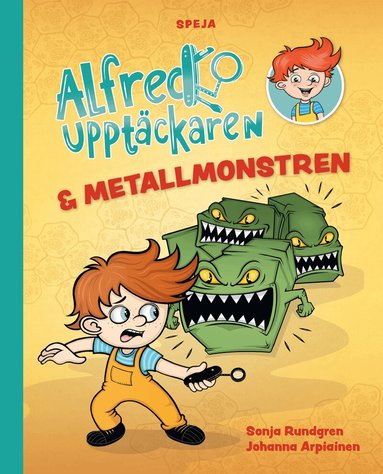 Sonja Rundgren - Alfred Upptäckaren & metallmonstren, Inbunden