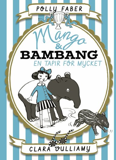 Polly Faber, Clara Vulliamy - En tapir för mycket, Inbunden