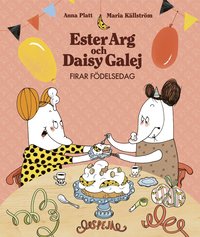 bokomslag Ester Arg och Daisy Galej firar födelsedag