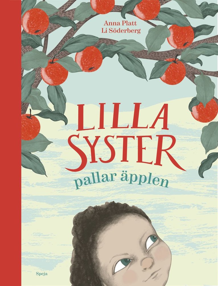 Anna Platt, Li Söderberg - Lillasyster pallar äpplen, Inbunden