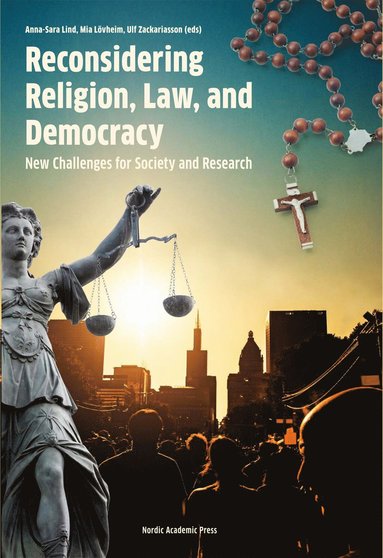 bokomslag Reconsidering Religion, Law, and Democracy: New Challenges for Society and Research