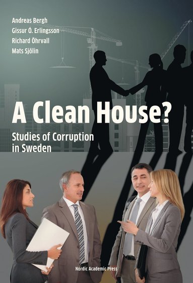 bokomslag A Clean House? : studies of corruption in Sweden