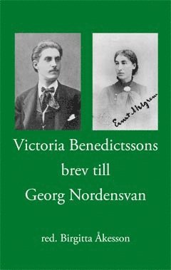 bokomslag Victoria Benedictssons brev till Georg Nordensvan