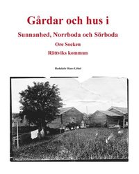 bokomslag Gårdar och hus i Sunnanhed, Norrboda och Sörboda