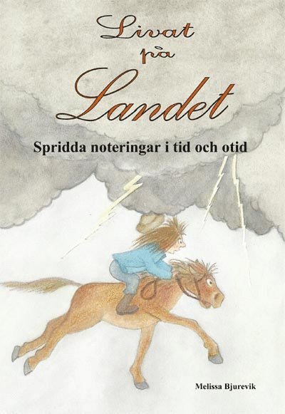 Melissa Bjurevik - Livat på landet, Häftad